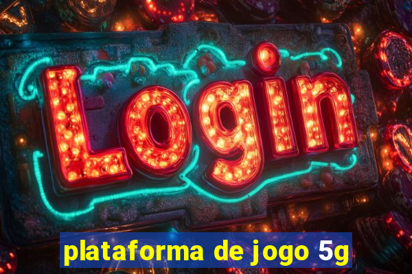 plataforma de jogo 5g